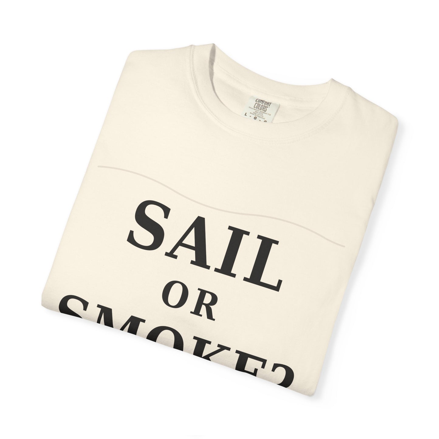 Sail or Smoke?