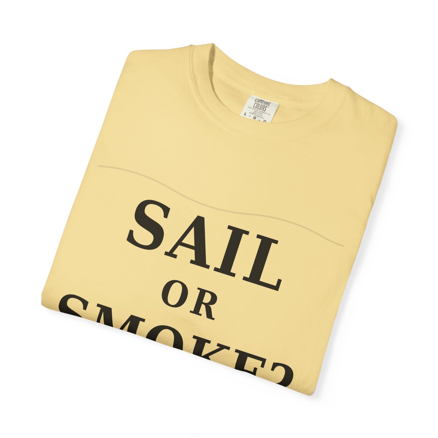 Sail or Smoke?