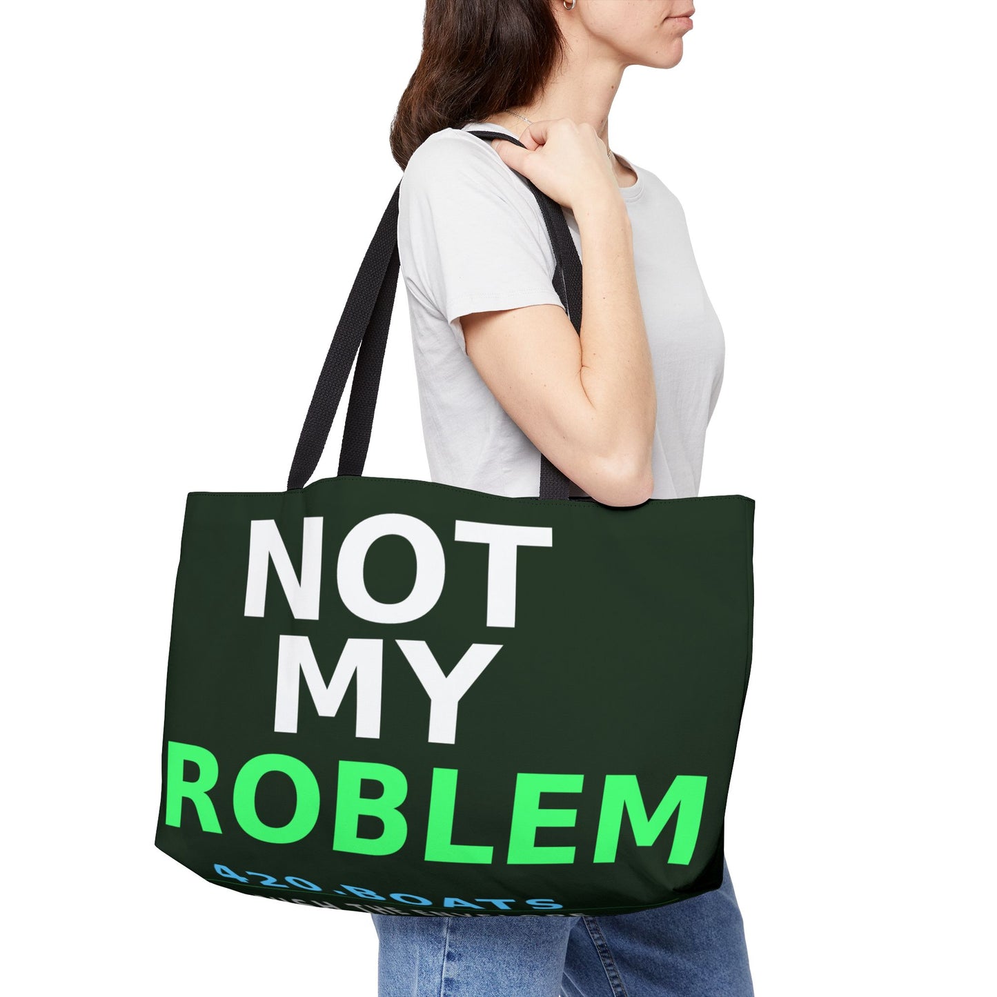 Not My Problem Tote Bag