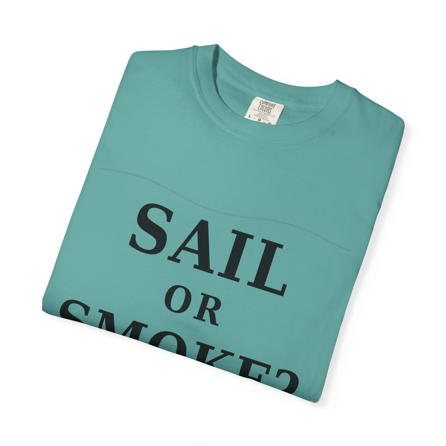Sail or Smoke?